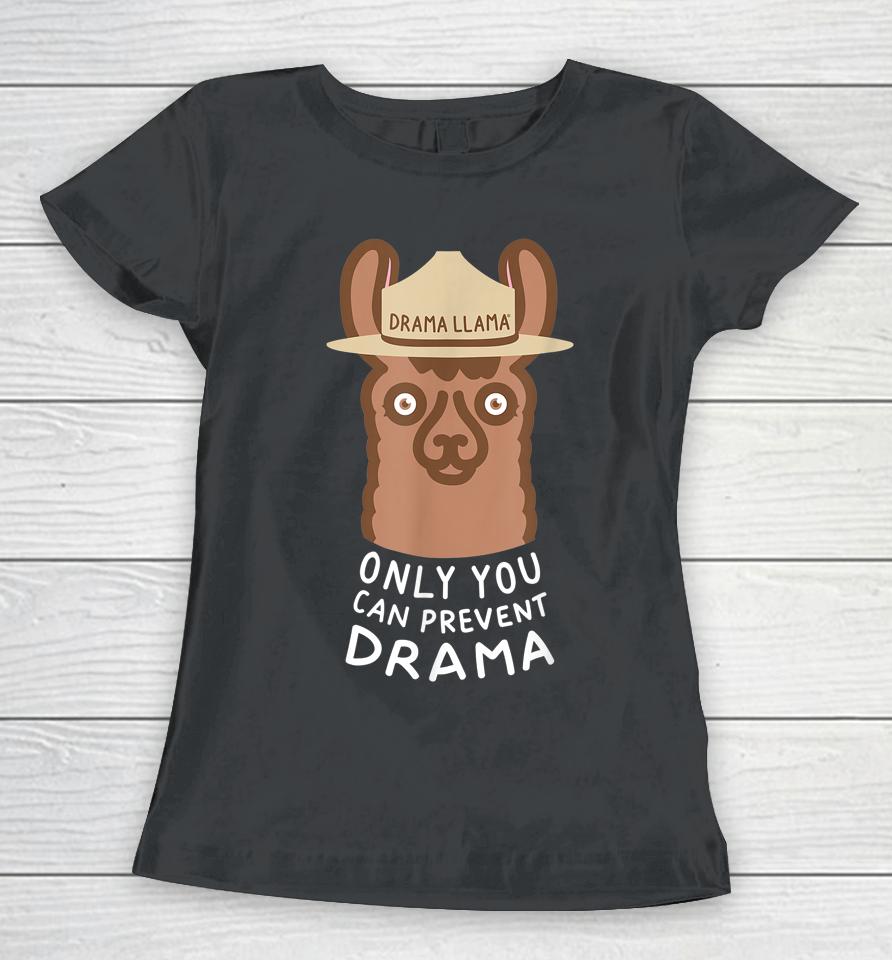 Original Smokey The Llama Only You Can Prevent Drama Women T-Shirt