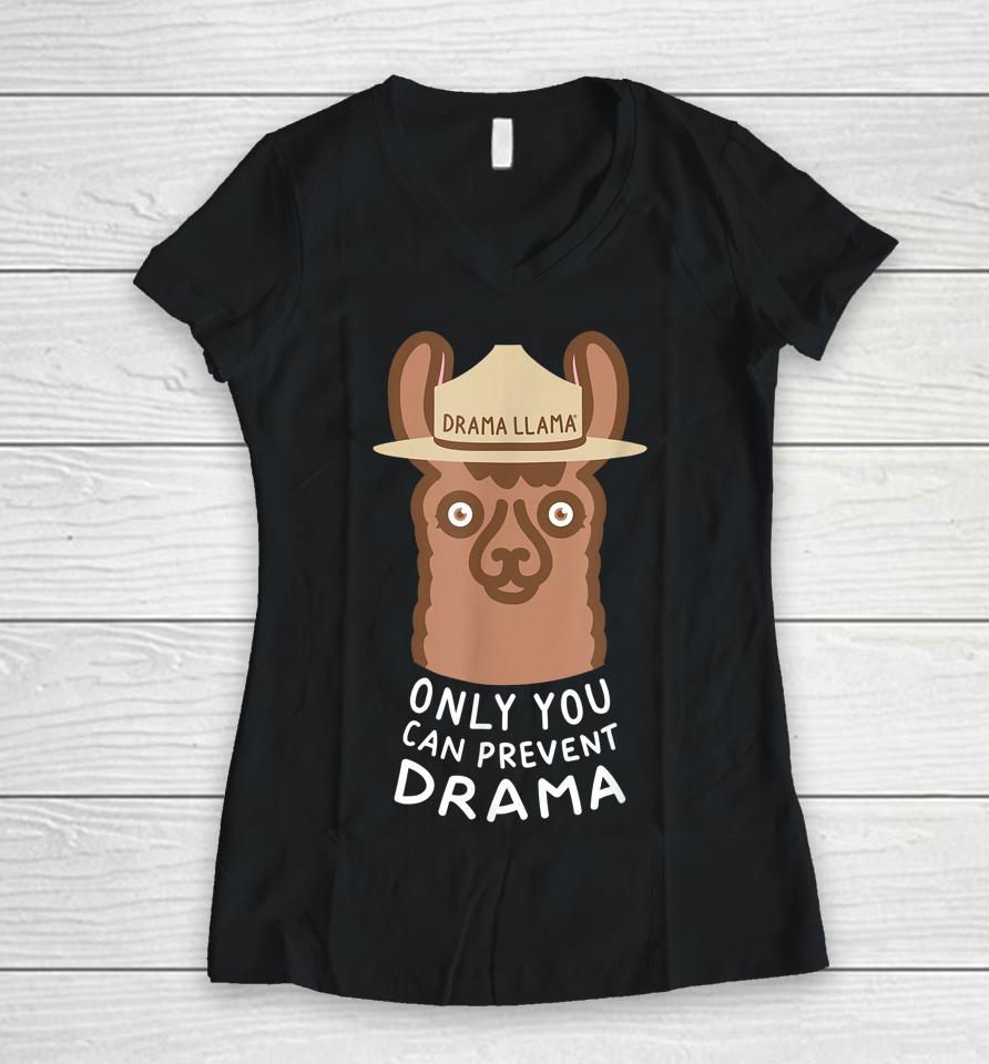 Original Smokey The Llama Only You Can Prevent Drama Women V-Neck T-Shirt