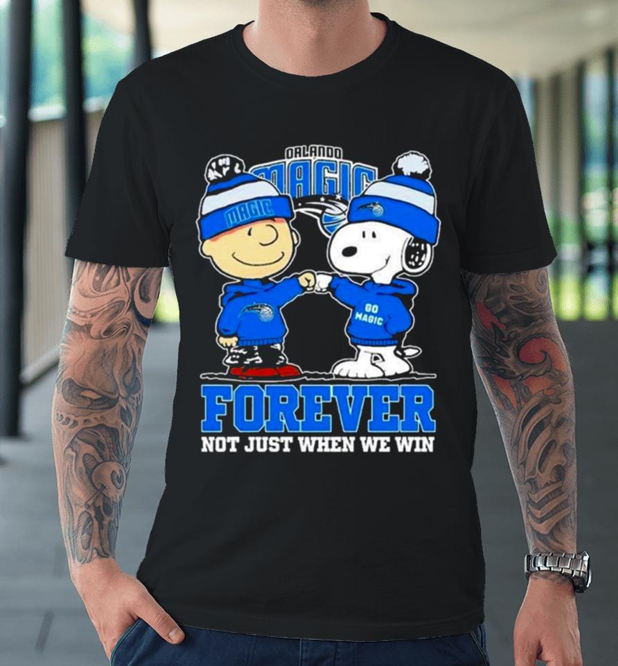 Orlando Magic Nba Snoopy And Charlie Brown Forever Not Just When We Win 2024 Premium T-Shirt