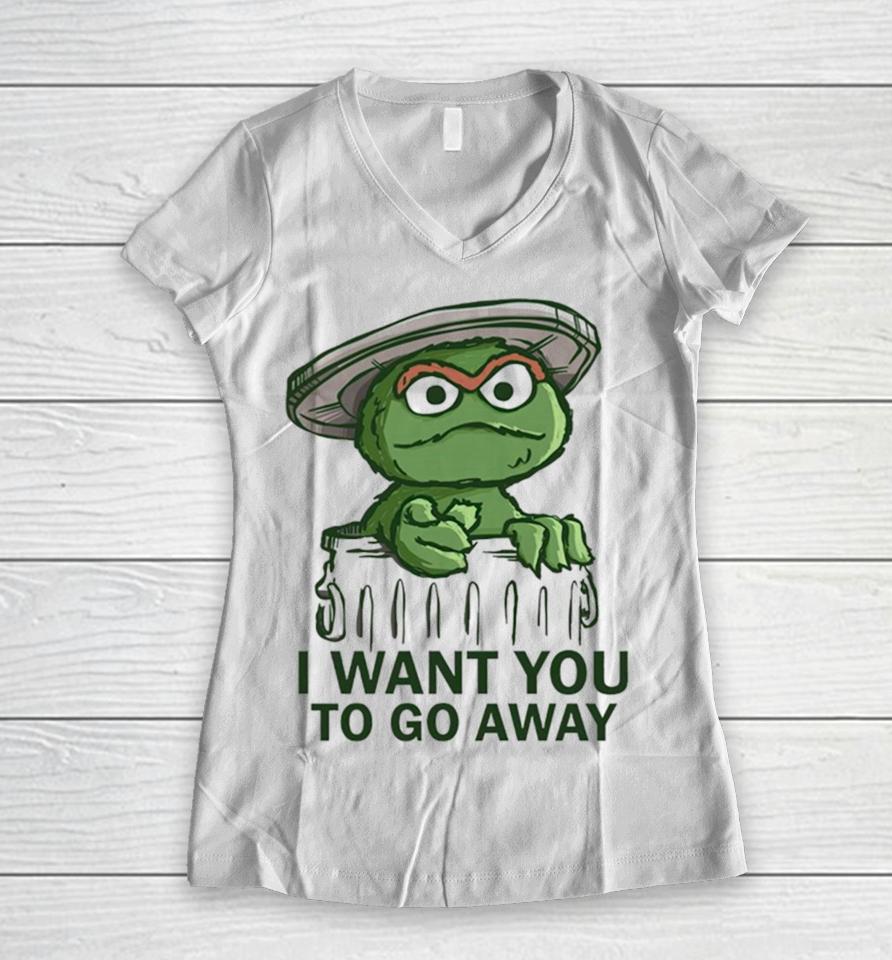 Oscar The Grouch In The Style Of Uncle Sam I Want You To Go Away Women V-Neck T-Shirt