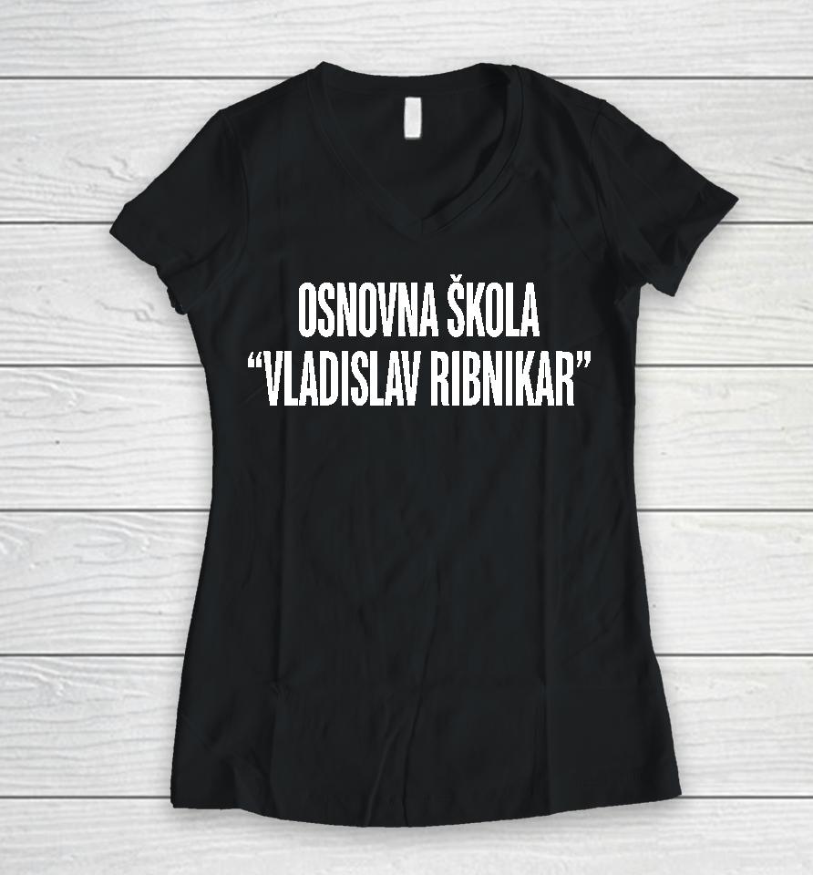 Osnovna Skola Vladislav Ribnikar Women V-Neck T-Shirt