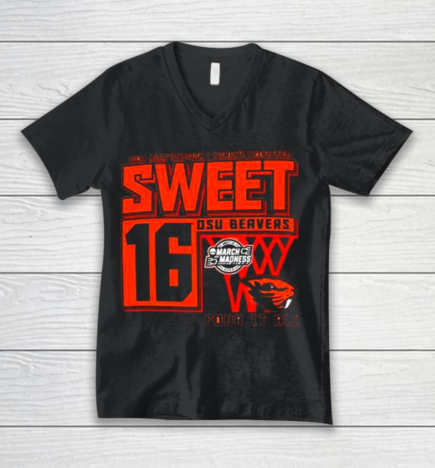Osu Beavers 2024 Ncaa Division I Women’s Basketball Sweet 16 Four It All Unisex V-Neck T-Shirt