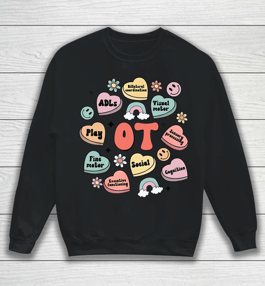Ot Valentine's Day Occupational Therapy Candy Heart Sweatshirt
