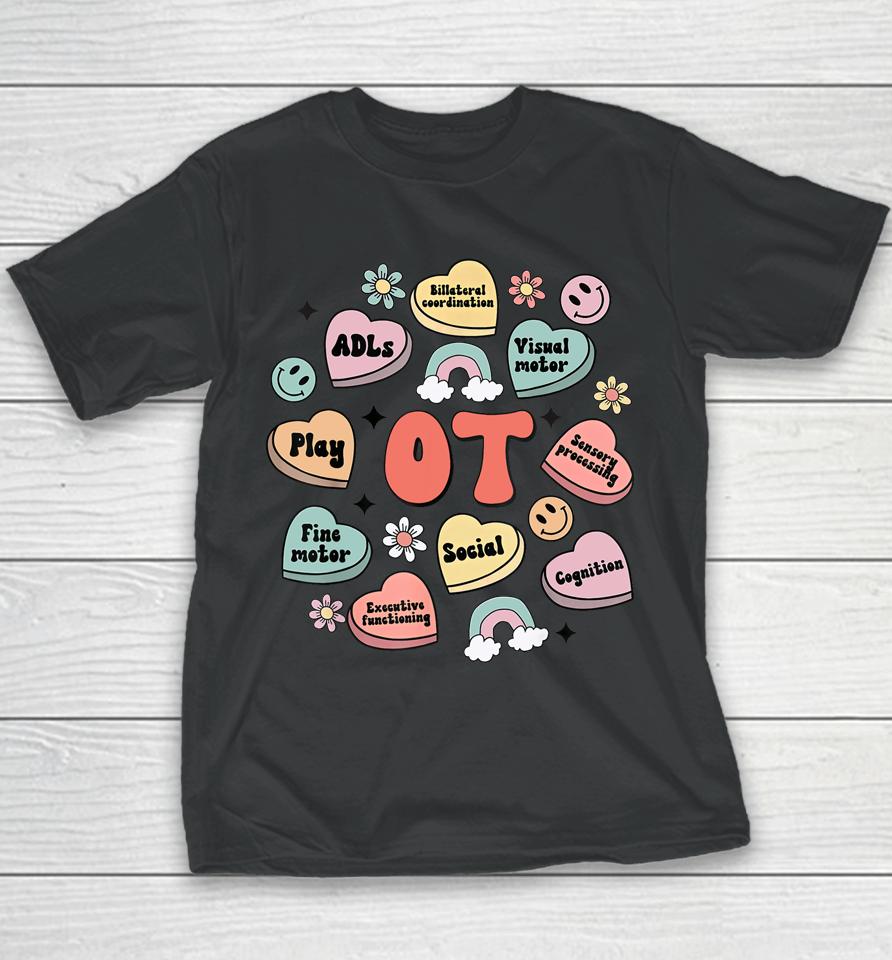 Ot Valentine's Day Occupational Therapy Candy Heart Youth T-Shirt