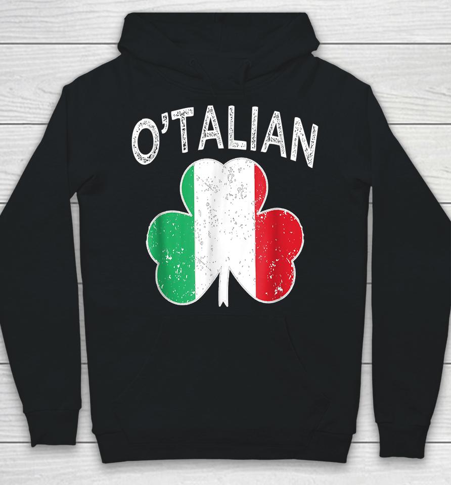 O'talian Italian St Patrick's Day Italia Flag Shamrock Hoodie