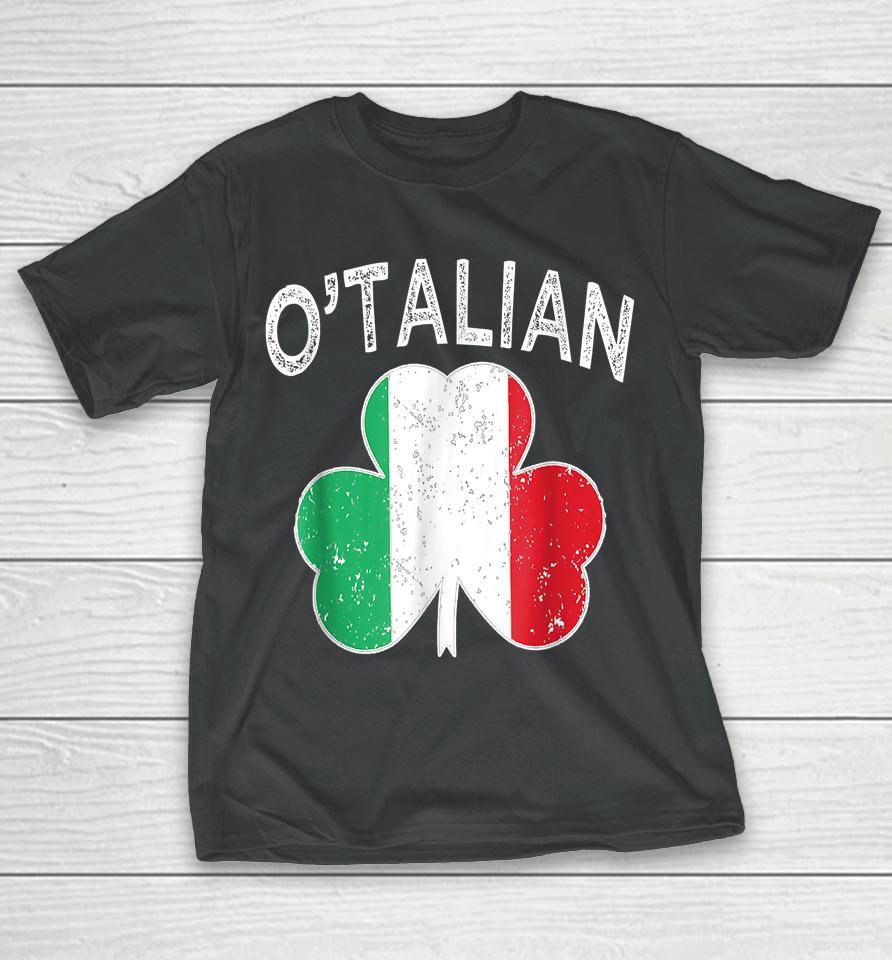 O'talian Italian St Patrick's Day Italia Flag Shamrock T-Shirt