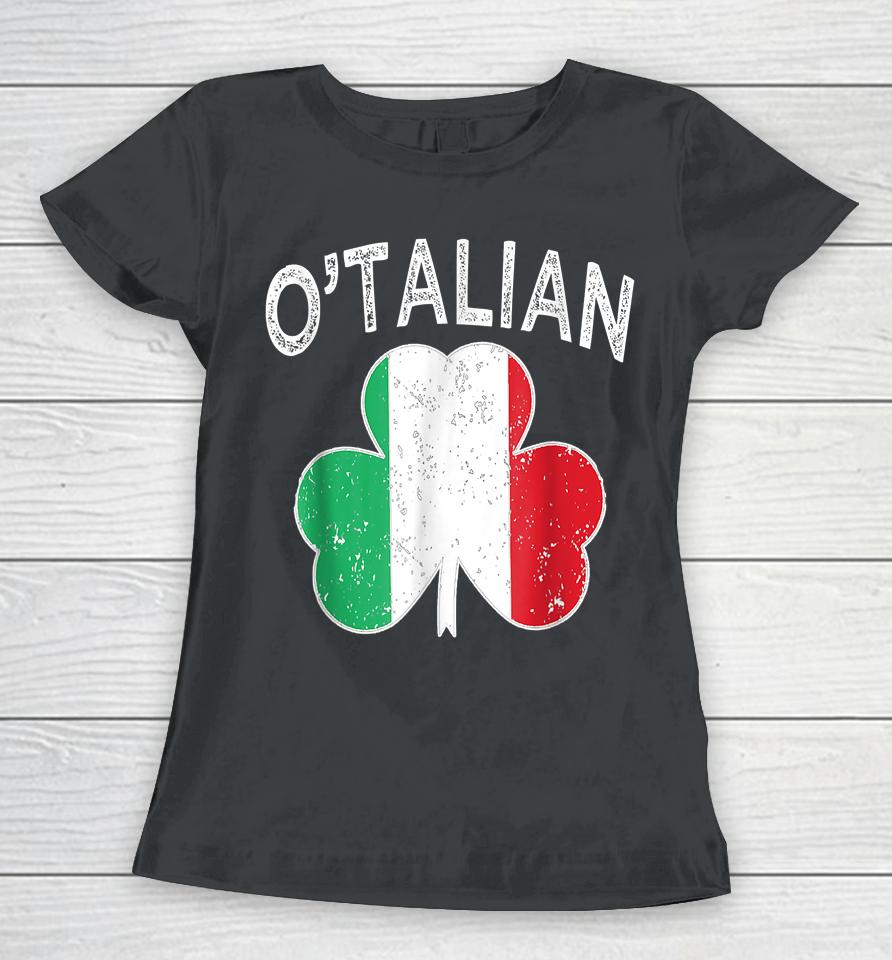 O'talian Italian St Patrick's Day Italia Flag Shamrock Women T-Shirt