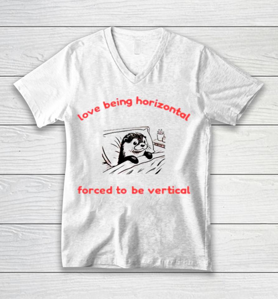 Otter Love Being Horizontal Forced To Be Vertical Unisex V-Neck T-Shirt