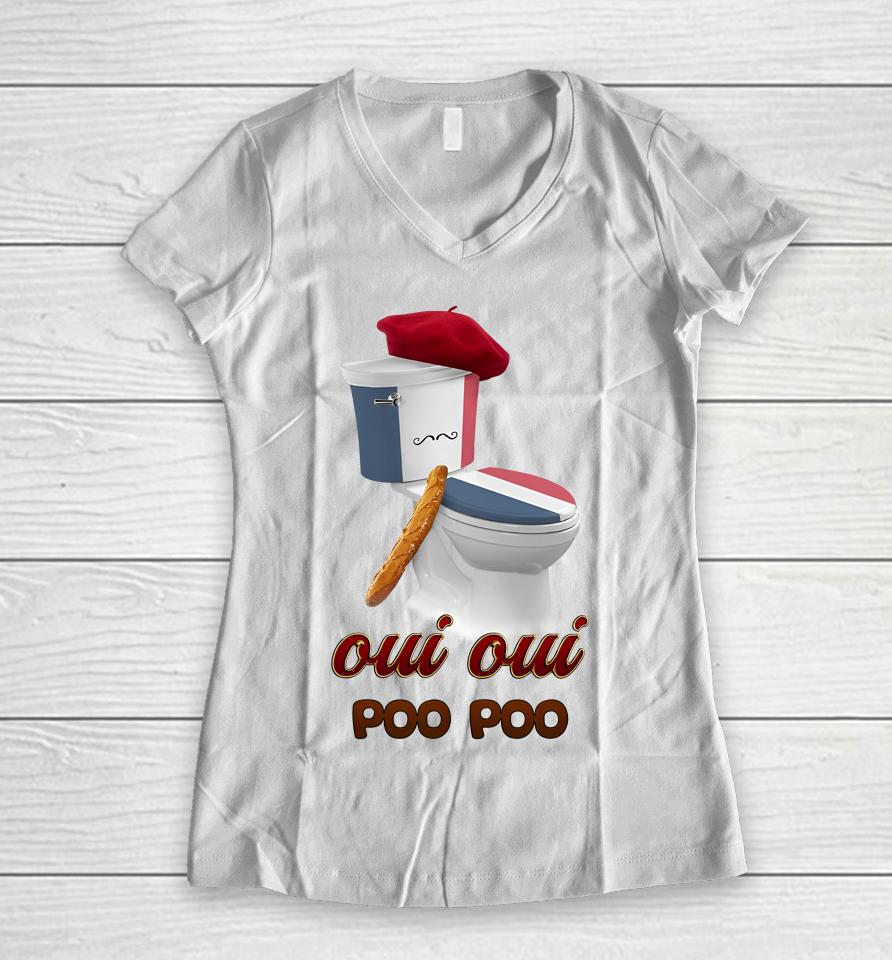 Oui Oui Poo Poo French Toilet Women V-Neck T-Shirt