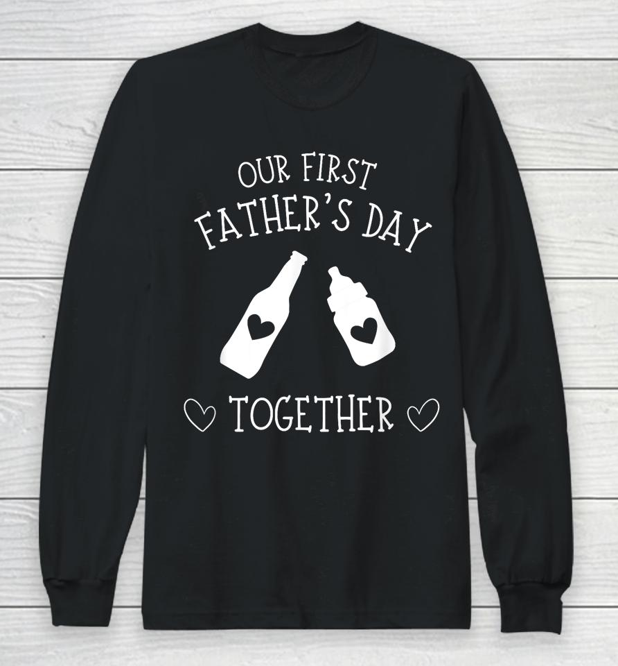 Our First Father's Day Together 2023, New Dad, Father Son Long Sleeve T-Shirt