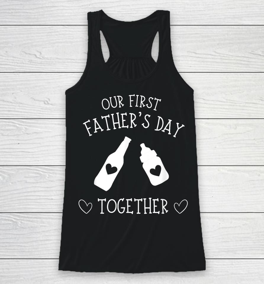 Our First Father's Day Together 2023, New Dad, Father Son Racerback Tank