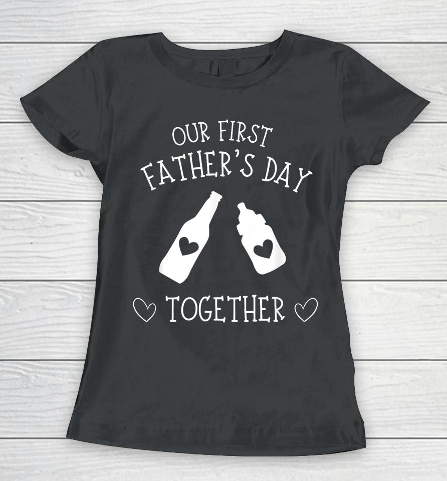 Our First Father's Day Together 2023, New Dad, Father Son Women T-Shirt