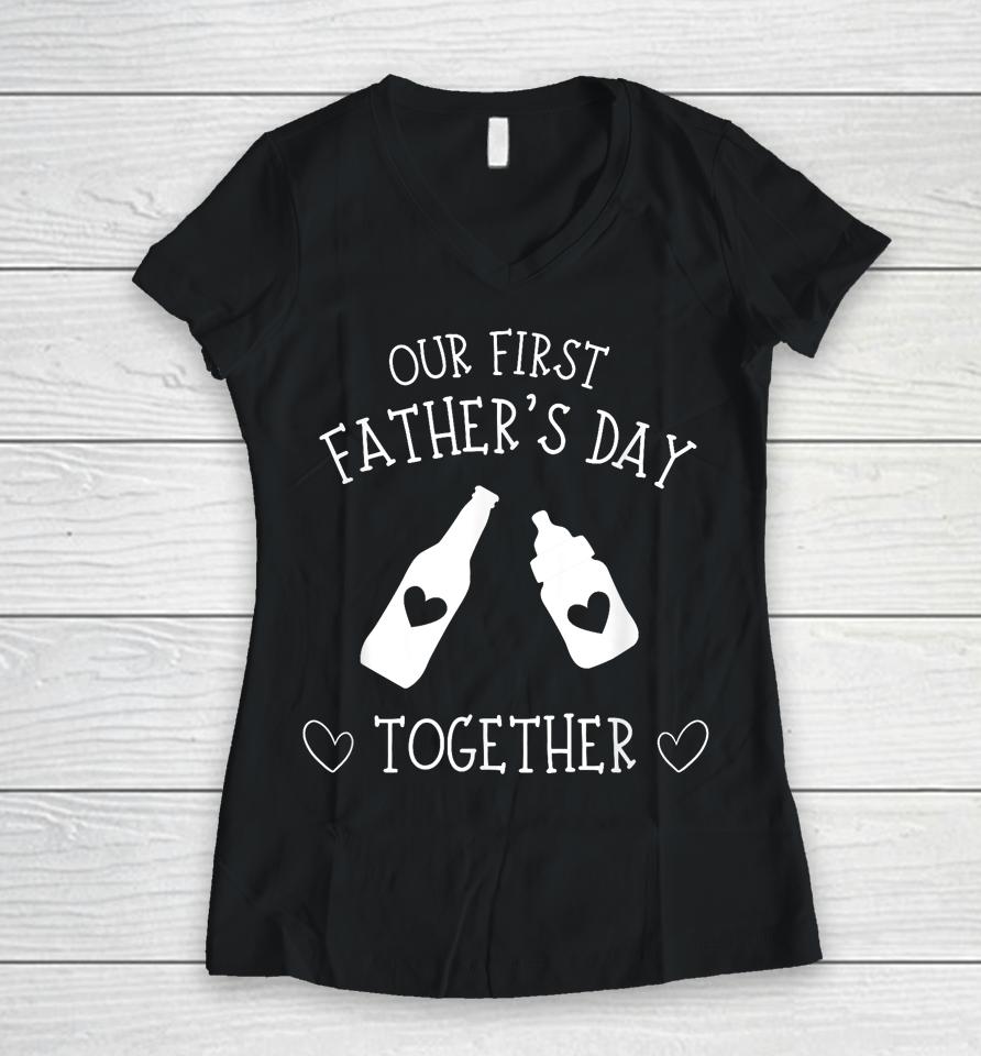 Our First Father's Day Together 2023, New Dad, Father Son Women V-Neck T-Shirt
