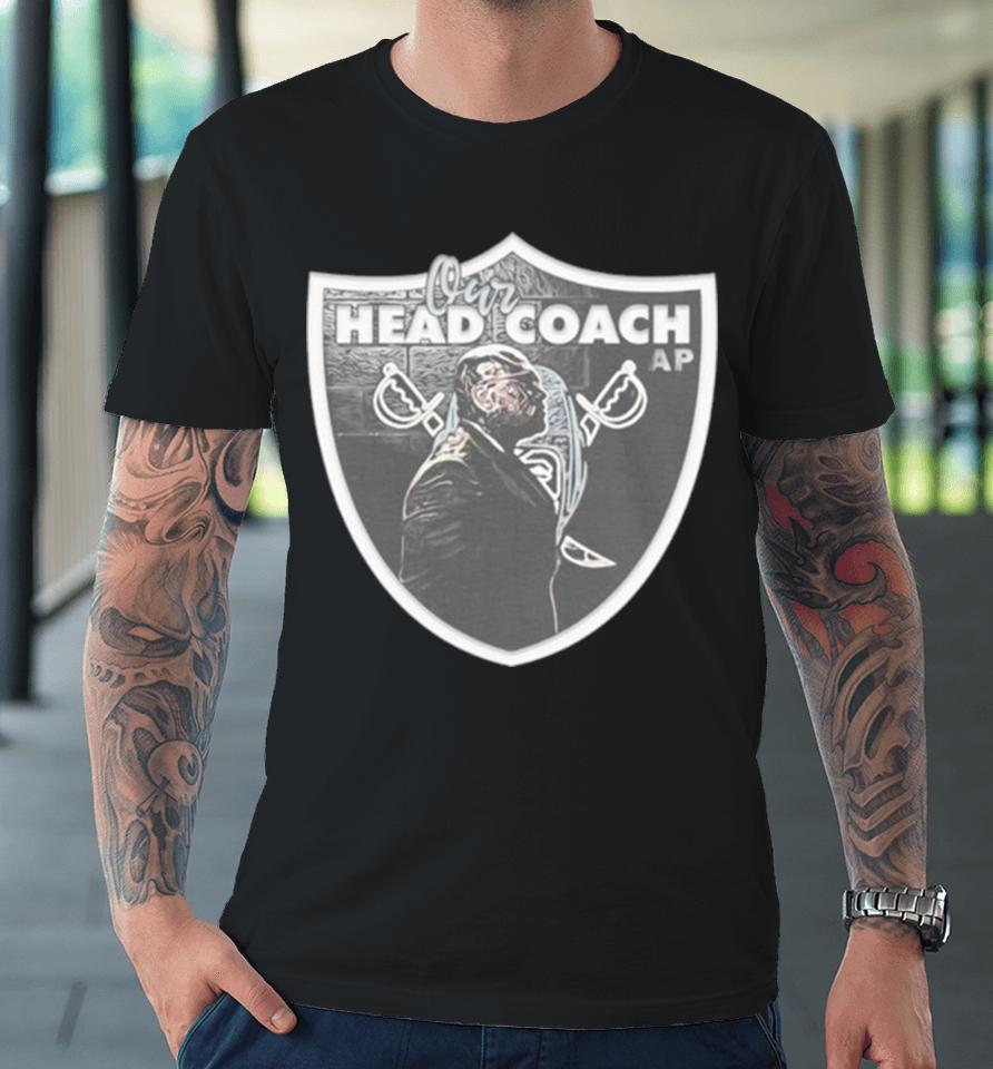 Our Head Coach Las Vegas Raiders Parody Premium T-Shirt