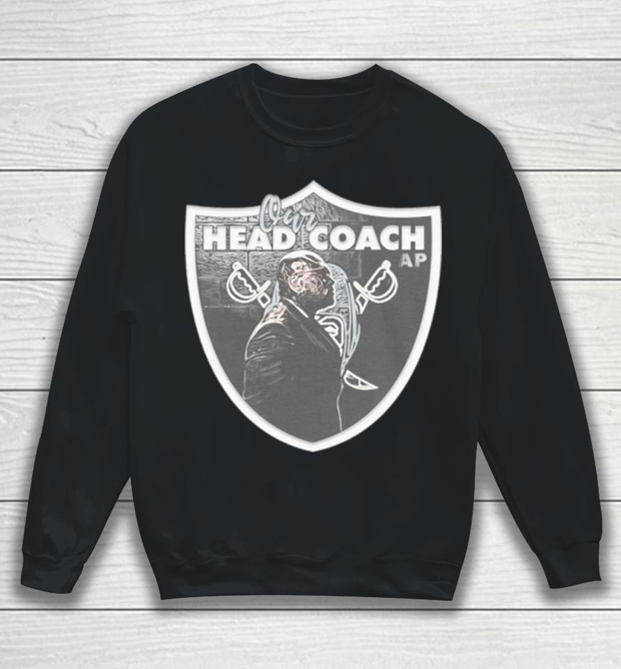 Our Head Coach Las Vegas Raiders Parody Sweatshirt