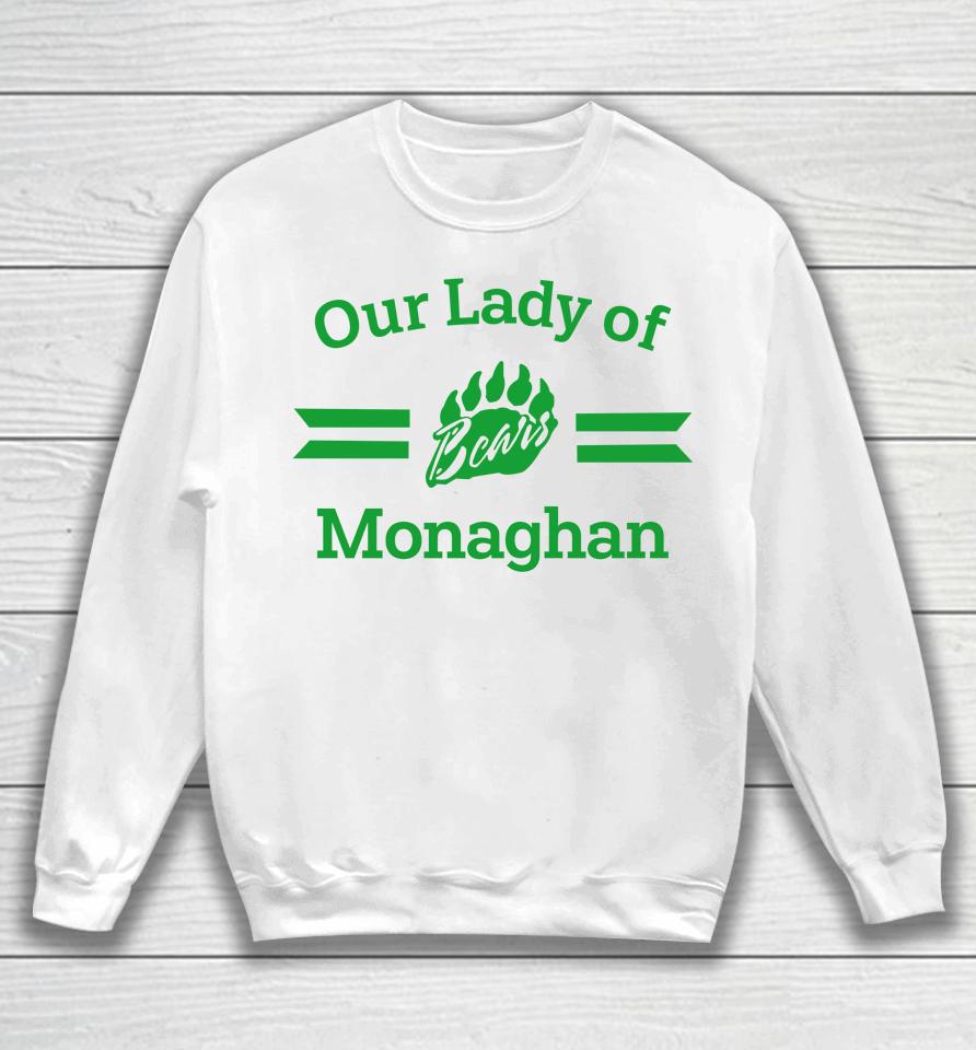 Our Lady Of Bears Monaghan Sweatshirt