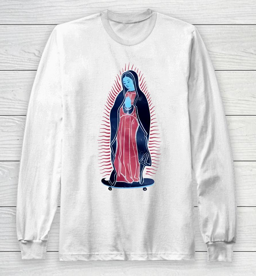 Our Lady Of Guadalupe On Skateboard Long Sleeve T-Shirt