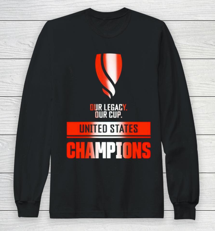 Our Legacy Our Cup United States Champions Long Sleeve T-Shirt