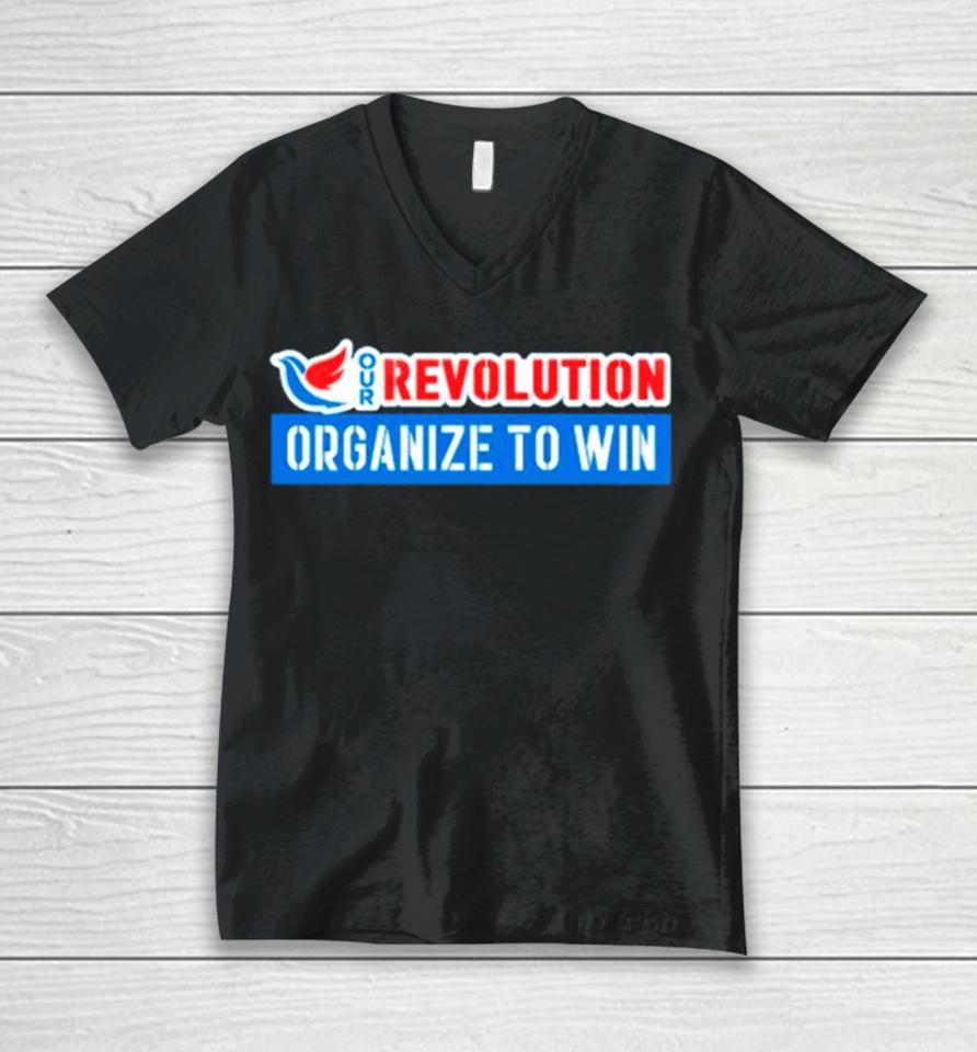 Our Revolution Organize To Win Unisex V-Neck T-Shirt