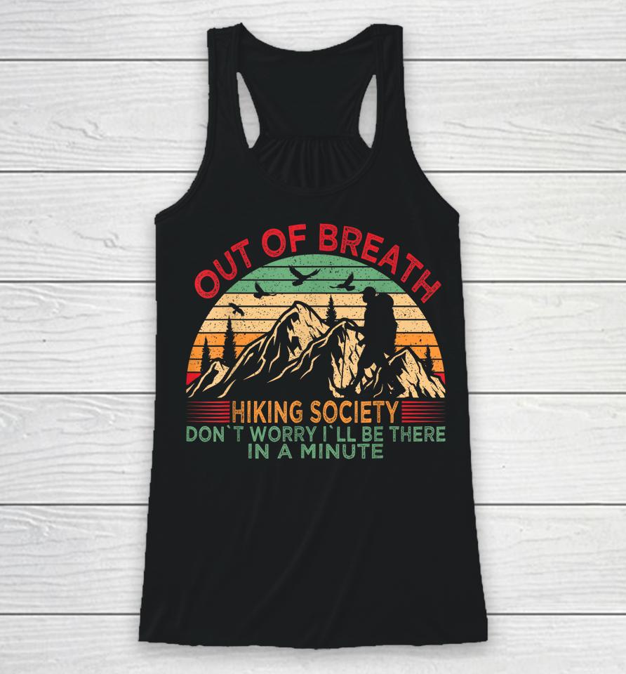 Out Of Breath Hiking Society Don't Worry I'll Be There In A Racerback Tank