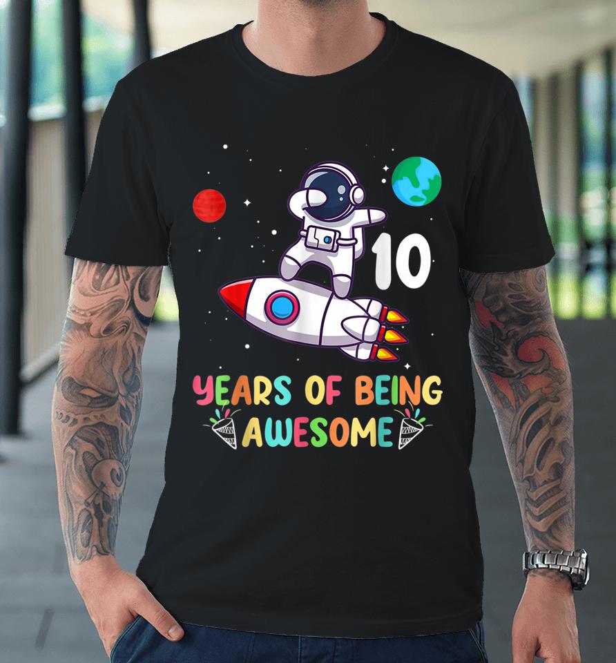 Outer Space 10 Year Old 10Th Birthday Boys Planets Astronaut Premium T-Shirt