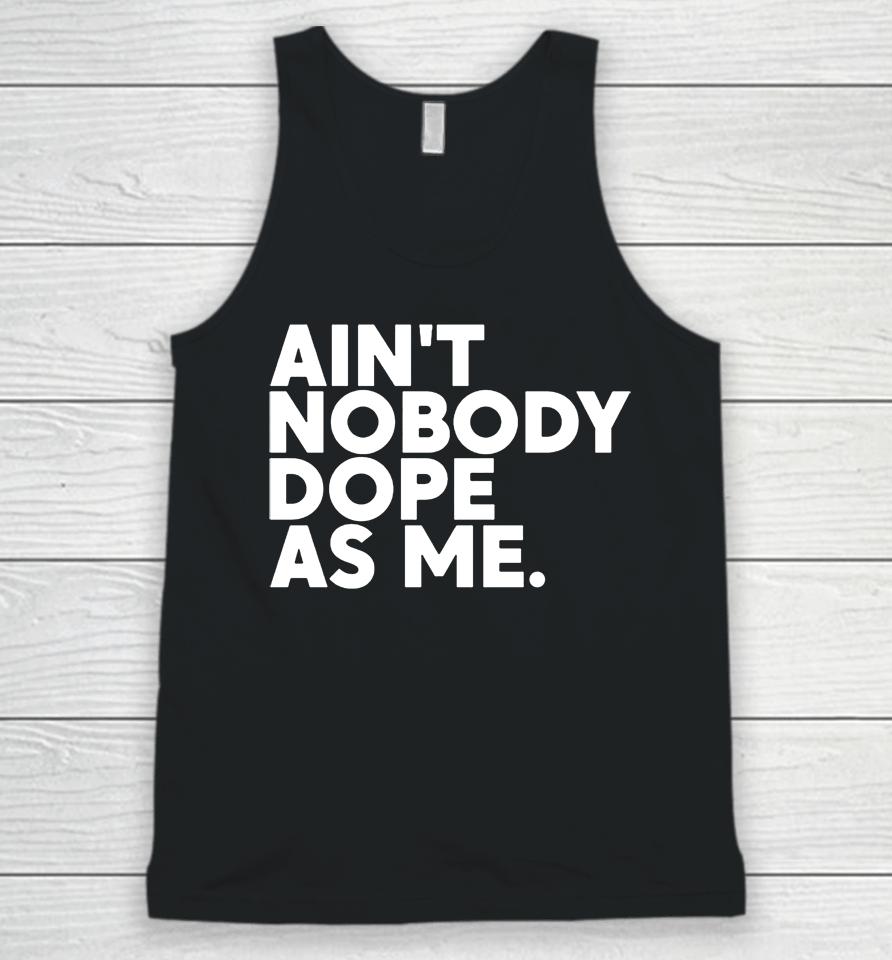 Outkast Ain't Nobody Dope As Me Unisex Tank Top