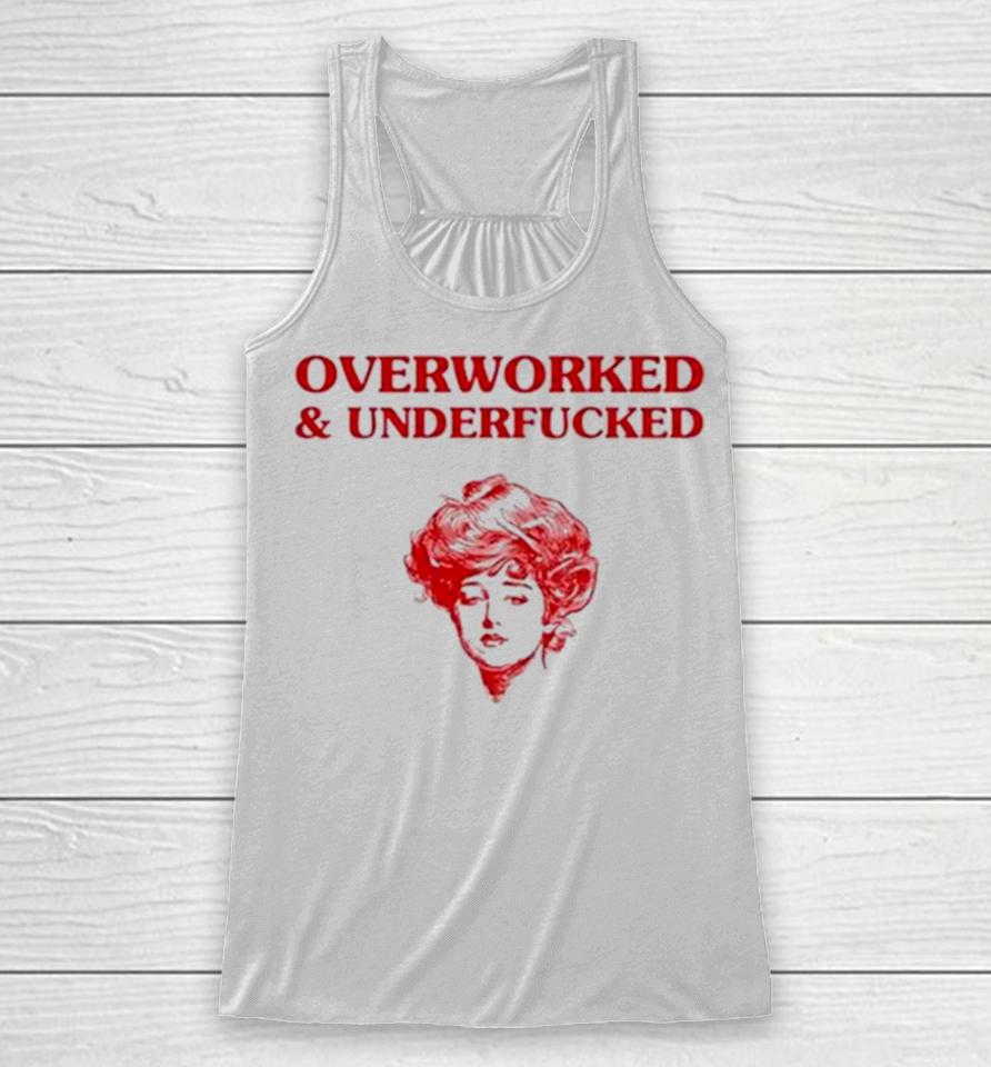 Overworked And Underfucked 2024 Racerback Tank