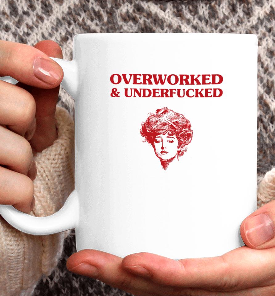 Overworked And Underfucked Gibson Girl Coffee Mug