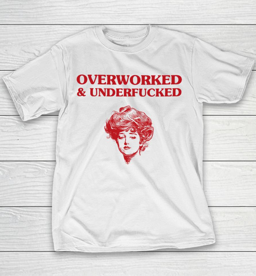 Overworked And Underfucked Gibson Girl Youth T-Shirt