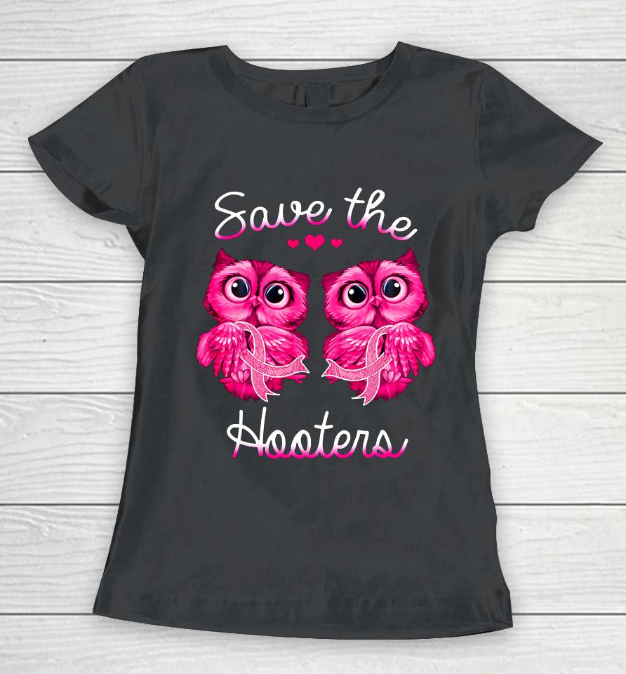 Owl Breast Cancer Awareness Save The Hooters Women T-Shirt
