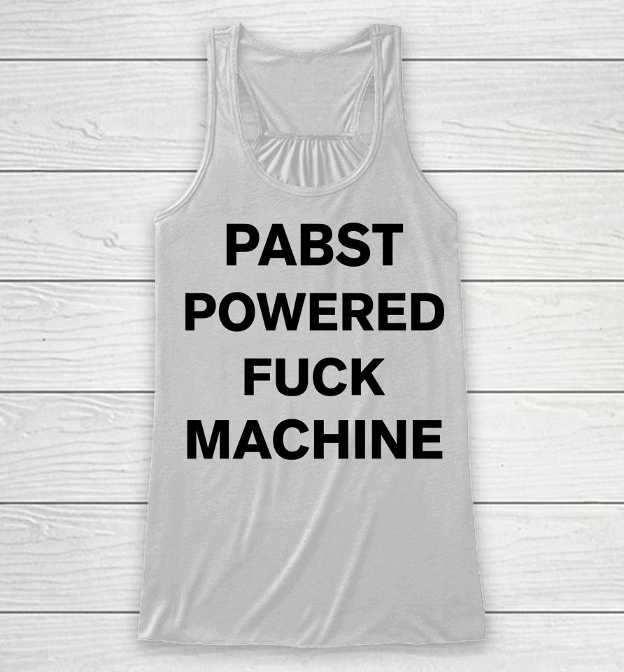 Pabst Powered Fuck Machine Racerback Tank