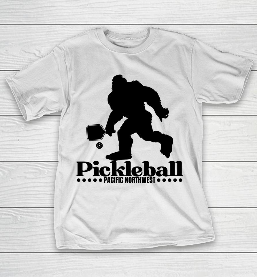 Pacific Northwest Pickleball Player Bigfoot Pickleball Lover T-Shirt