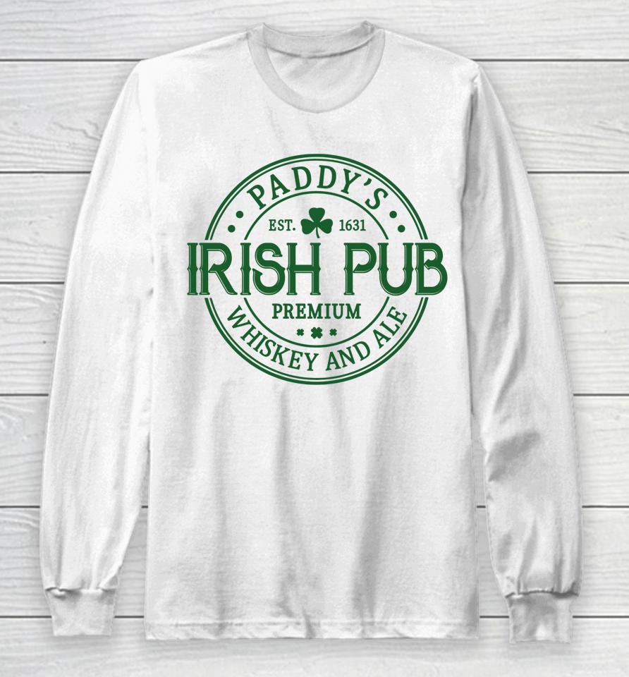 Paddy's Irish Pub Whiskey Beer Ireland St. Patrick's Day Tee Long Sleeve T-Shirt