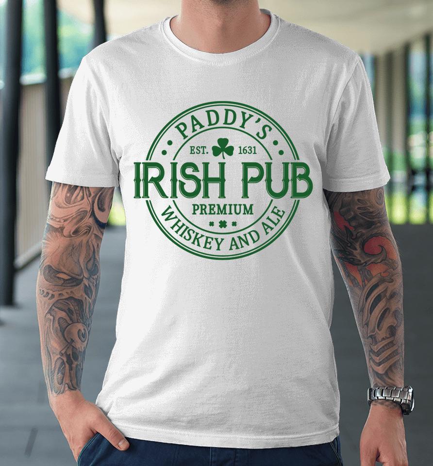 Paddy's Irish Pub Whiskey Beer Ireland St. Patrick's Day Tee Premium T-Shirt