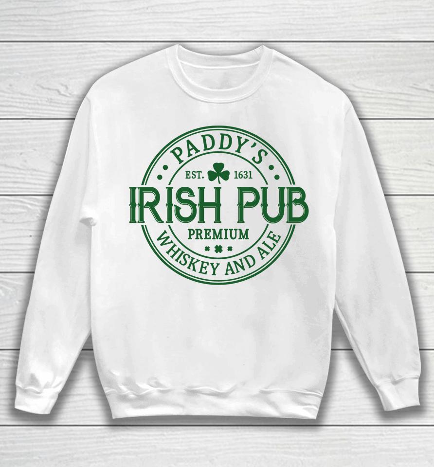 Paddy's Irish Pub Whiskey Beer Ireland St. Patrick's Day Tee Sweatshirt