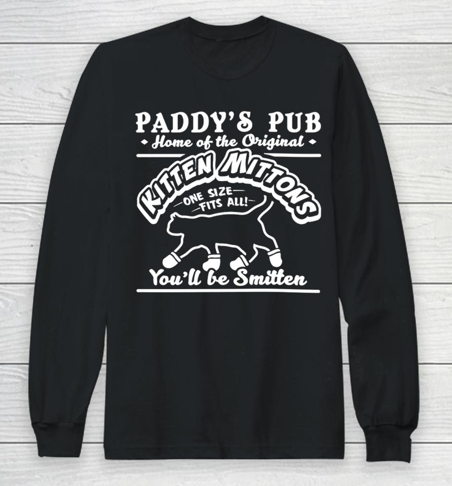 Paddy's Pub Home Of The Original Kitten Mittons Long Sleeve T-Shirt