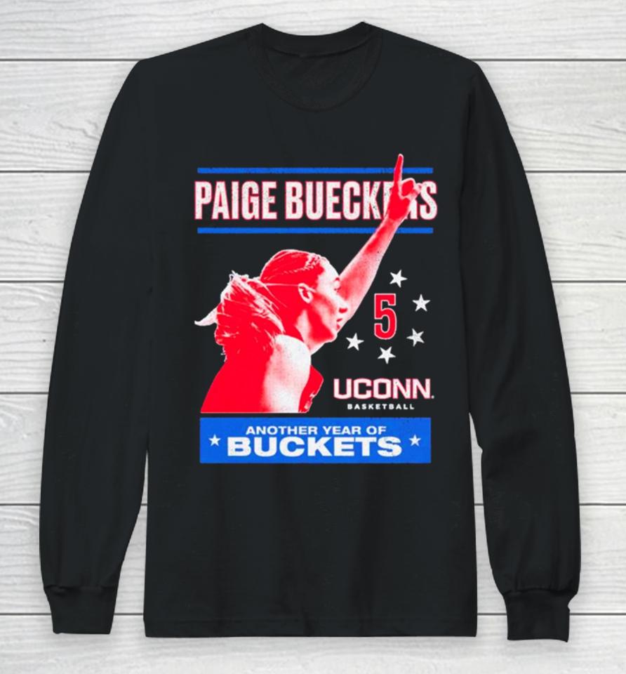 Paige Bueckers Uconn Huskies Another Year Of Buckets Long Sleeve T-Shirt