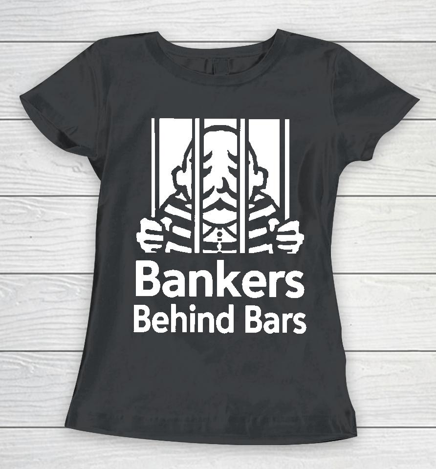 Paint With Alex Merch Bankers Behind Bars Bad For America Shitibank We're Felons Crooks Women T-Shirt