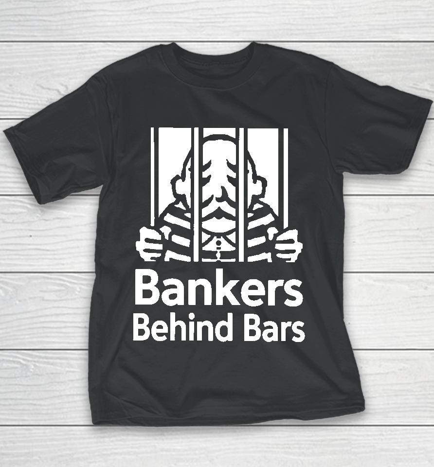 Paint With Alex Merch Bankers Behind Bars Bad For America Shitibank We're Felons Crooks Youth T-Shirt