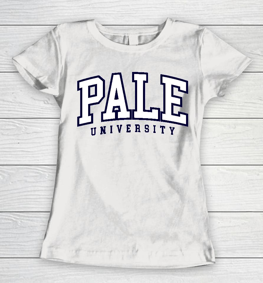 Pale University College Parody Women T-Shirt
