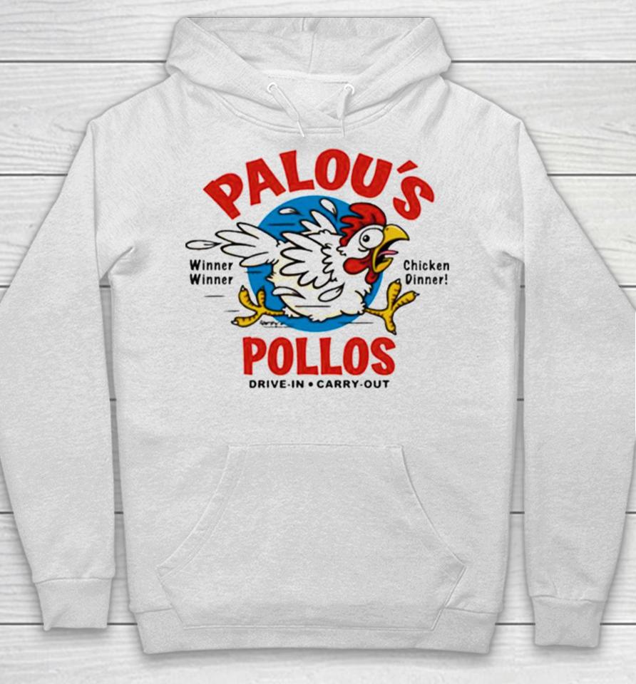 Palou’s Pollos Winner Winner Chicken Dinner Drive In Carry Out Hoodie