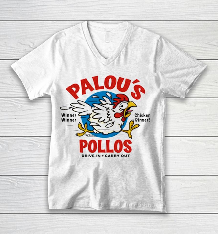 Palou’s Pollos Winner Winner Chicken Dinner Drive In Carry Out Unisex V-Neck T-Shirt