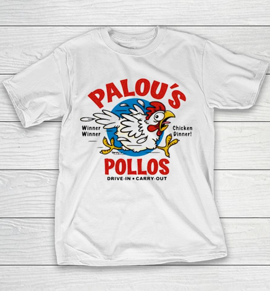 Palou’s Pollos Winner Winner Chicken Dinner Drive In Carry Out Youth T-Shirt