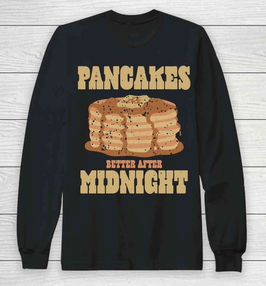 Pancakes After Midnight Long Sleeve T-Shirt