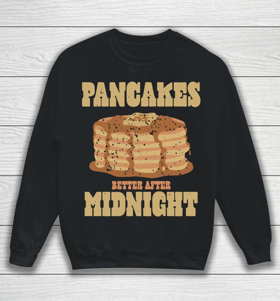 Pancakes After Midnight Sweatshirt