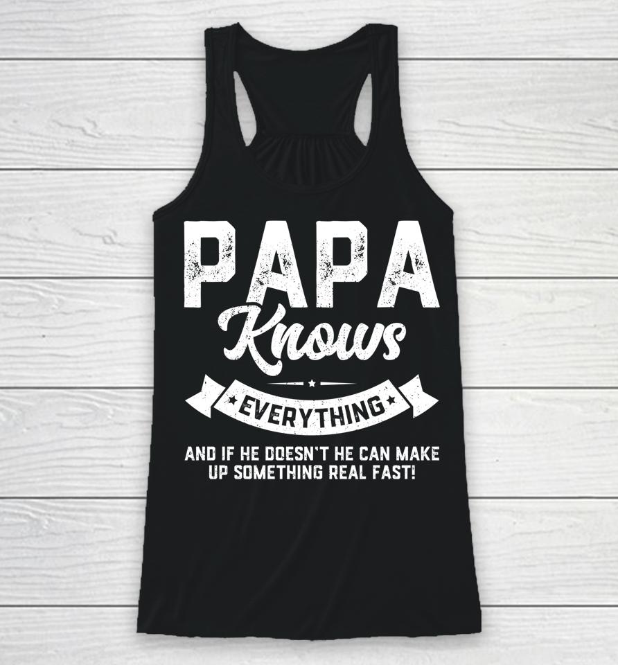 Papa Knows Everything Shirt 60Th Gift Funny Father's Day Racerback Tank