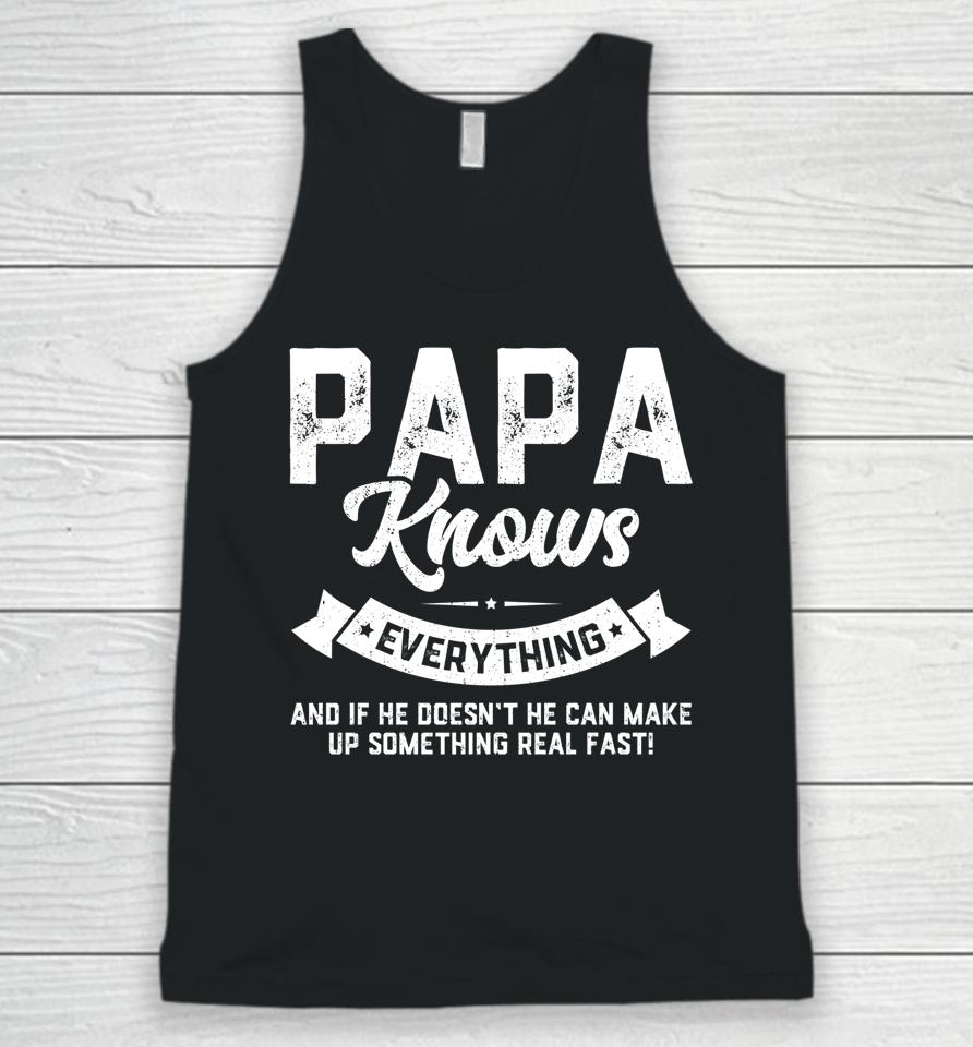 Papa Knows Everything Shirt 60Th Gift Funny Father's Day Unisex Tank Top