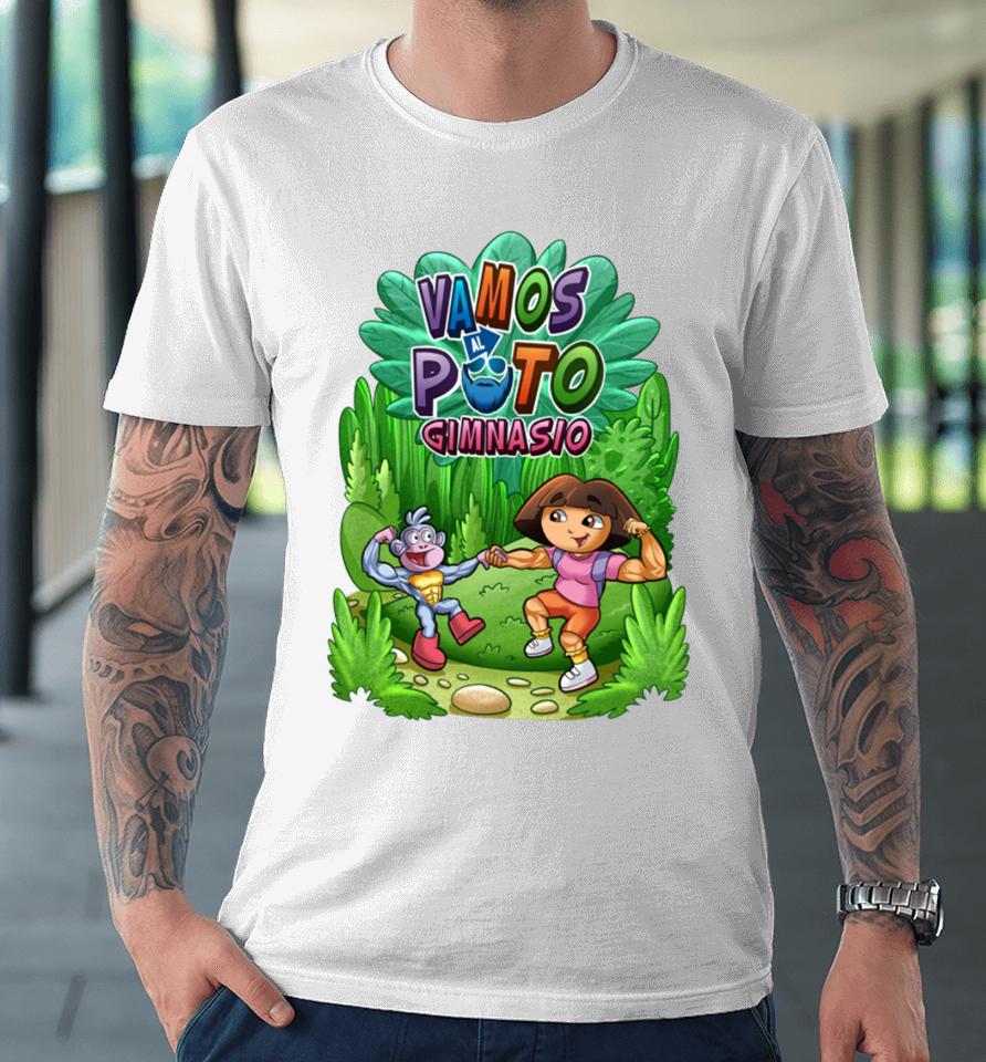Papa Swolio Vamos Al Puto Gimnasio Premium T-Shirt