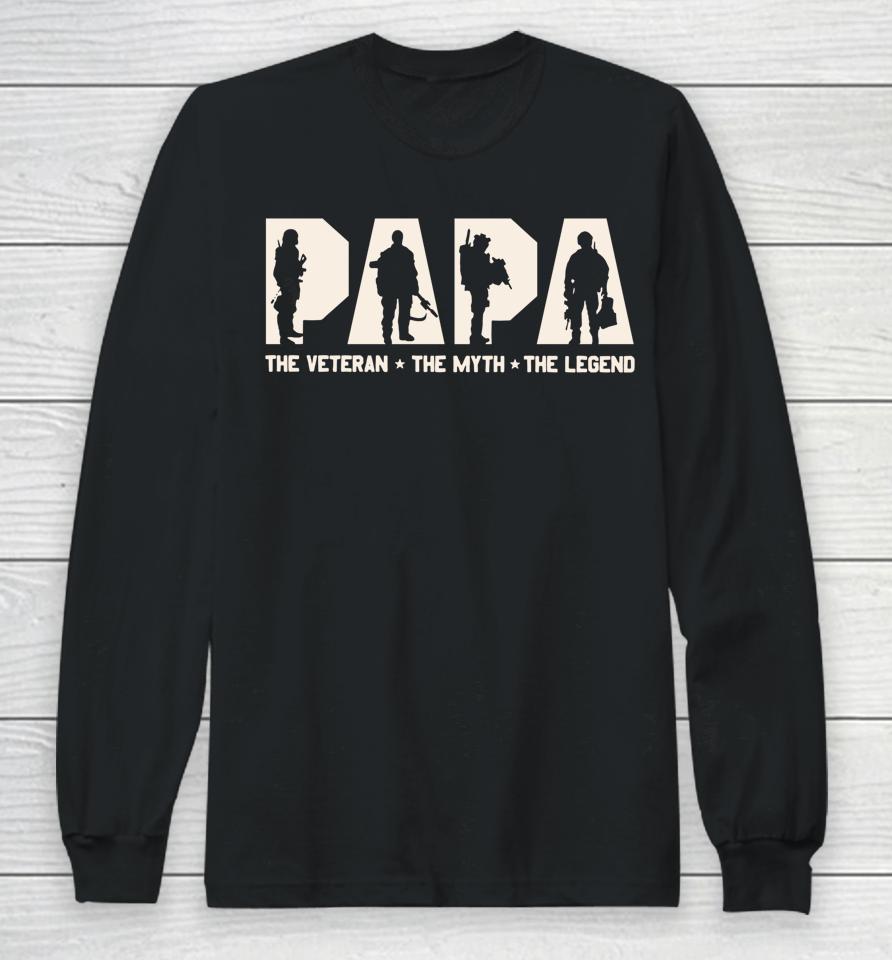 Papa Veteran The Myth The Legend Fathers Day Grandpa Long Sleeve T-Shirt