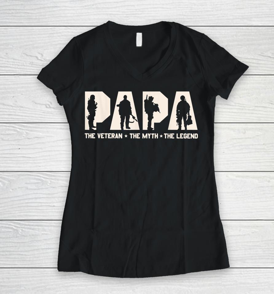 Papa Veteran The Myth The Legend Fathers Day Grandpa Women V-Neck T-Shirt